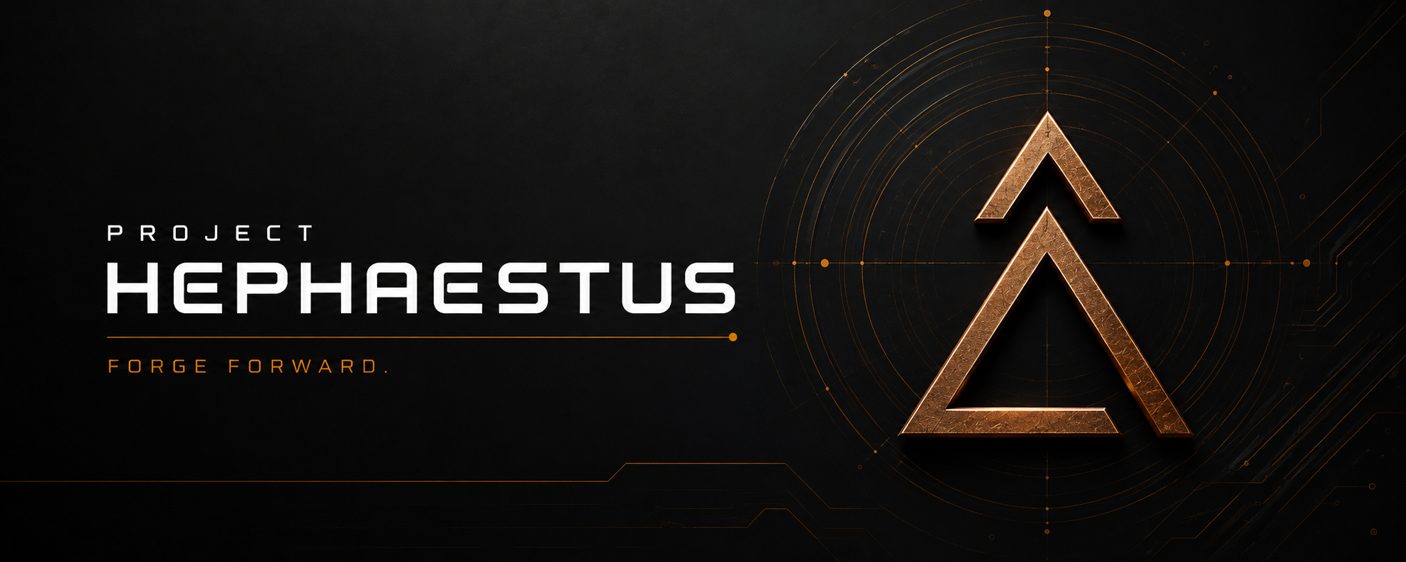 Project Hephaestus — Forge Forward.